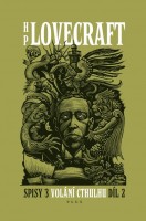 H. P. Lovecraft: Svazek III/2 - Vol�n� Cthulhu (P��b�hy a novely z let 1927-1930)