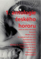 Obálka knihy 1. antologie českého hororu.