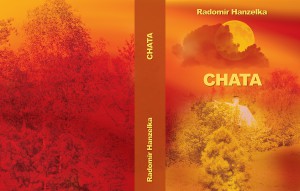 Obálka knihy Chata od Radomíra Hanzelky.