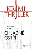 Obálka knihy Chladné ostří of Franzisky Gehm.