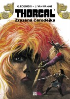 Obálka knihy Thorgal: Zrazená čarodějka.