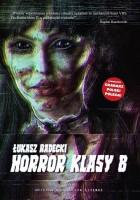 Obálka knihy Horror klasy B.